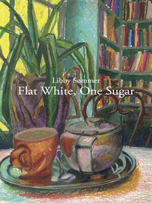 cover image of Flat White, One Sugar